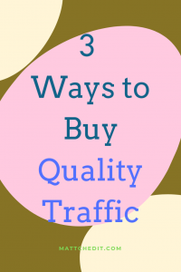 3 ways to buy quality traffic