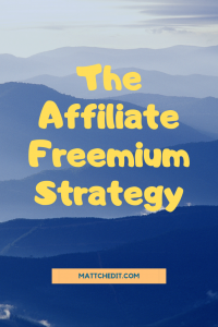 The Affiliate Freemium Strategy