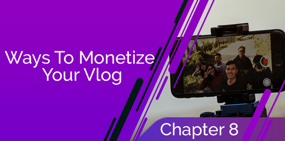 Ways to Monetize Your Vlog